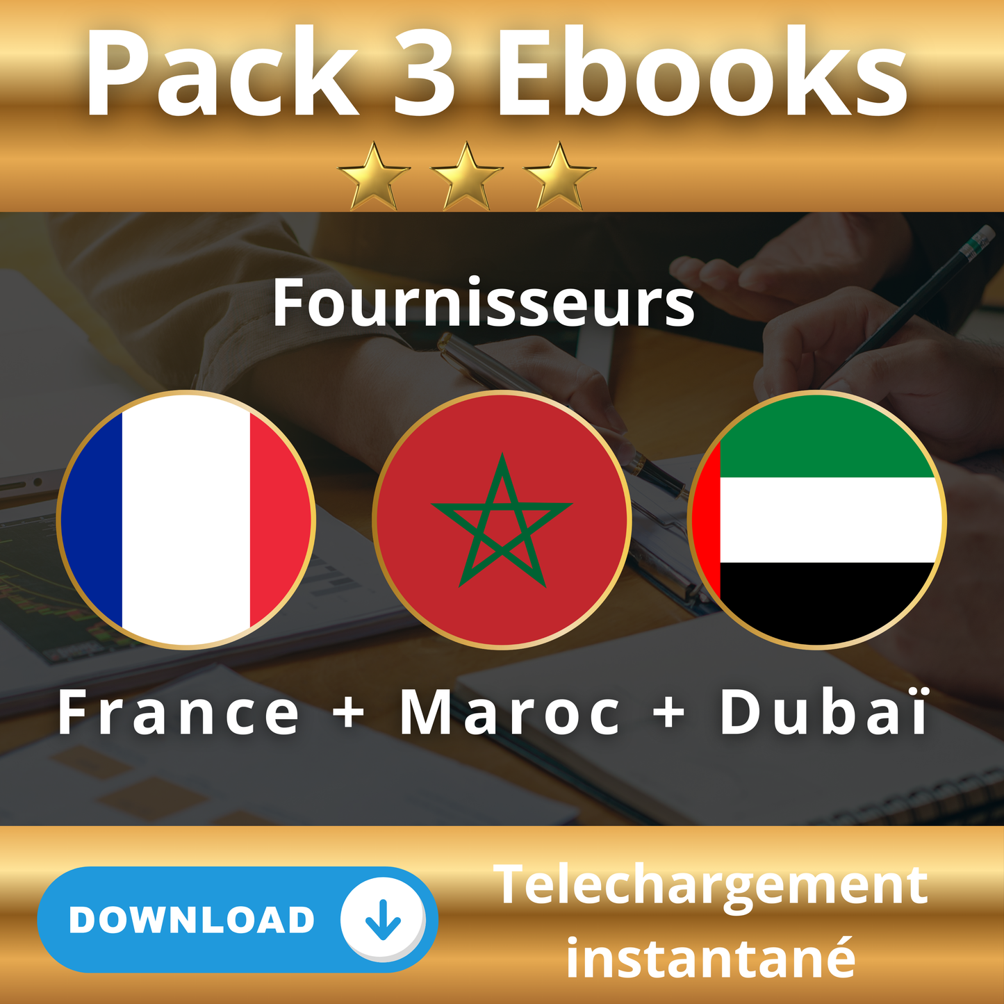 3 E-BOOK 🔥 FOURNISSEURS FRANCE 🇫🇷 DUBAI 🇦🇪 MAROC 🇲🇦