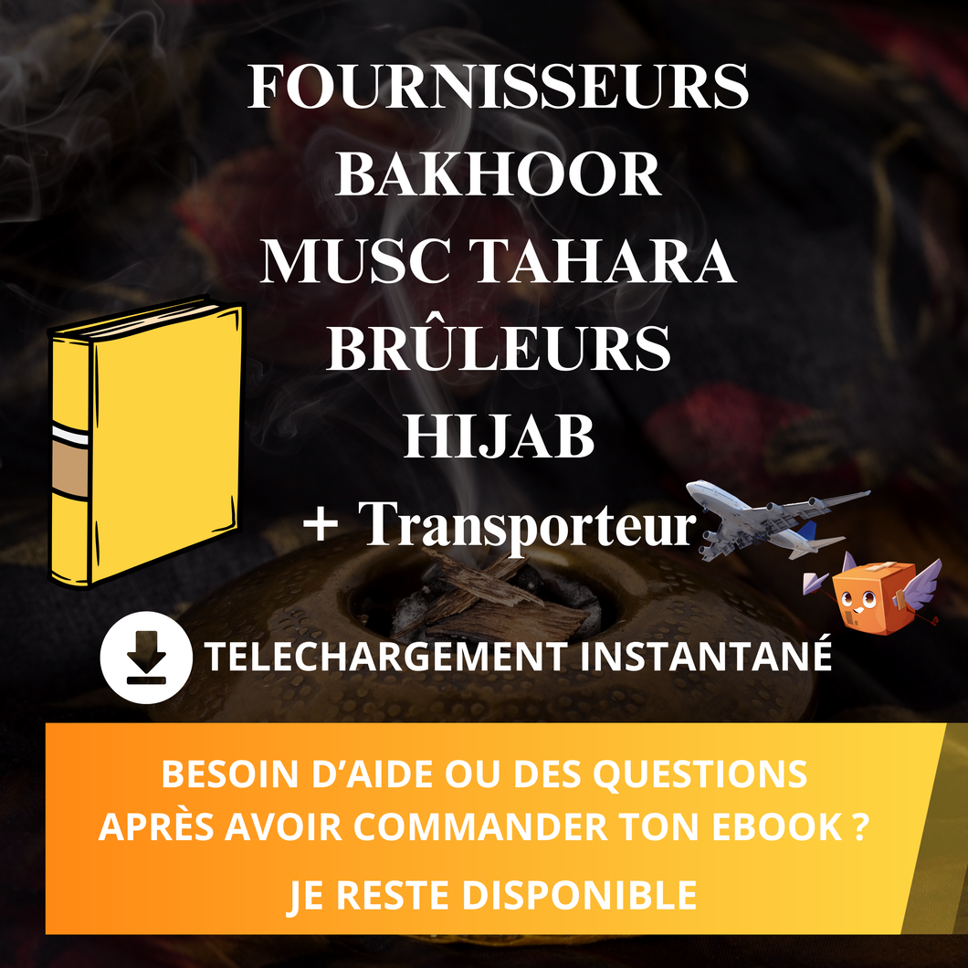 EBOOK FOURNISSEURS -BAKHOOR -HIJAB -MUSC TAHARA -BRÛLEURS